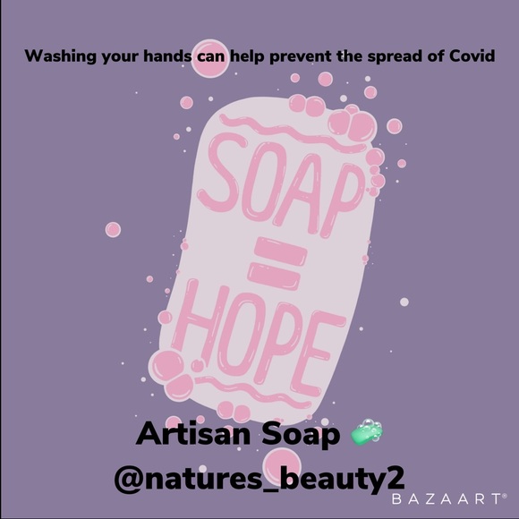 Other - Buy natural soap. Soap = Hope